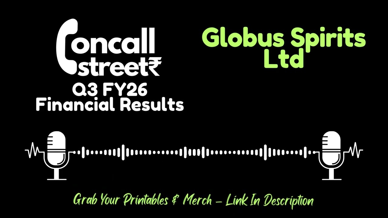 Globus Spirits Ltd Q3 FY26 Earnings Conference Call | Management Commentary & Outlook
