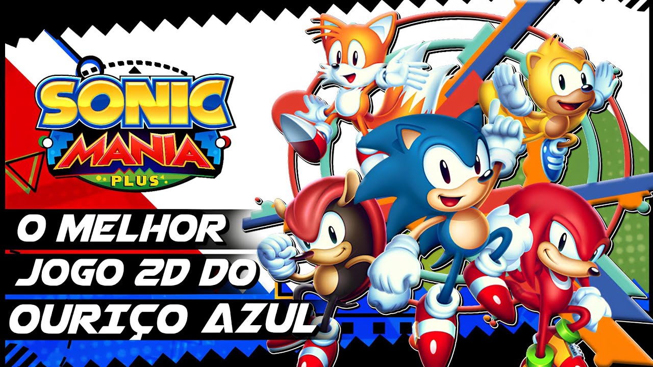 O MELHOR JOGO 2D DO OURIÇO AZUL !? - SONIC MANIA PLUS ANÁLISE
