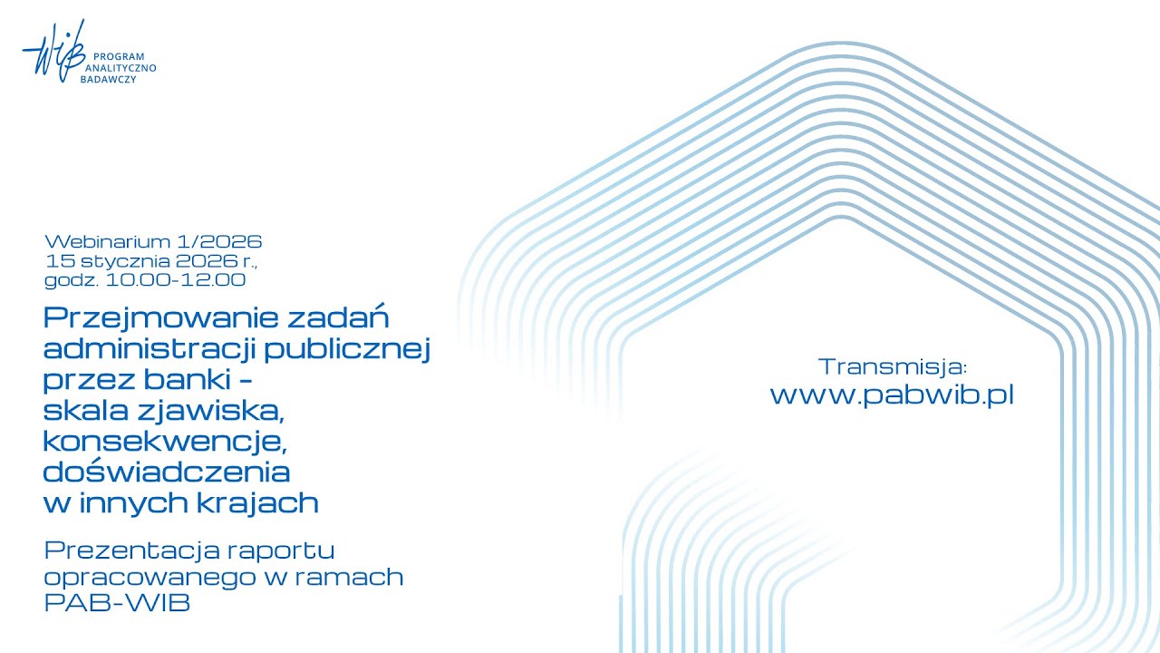 Przejmowanie zadań administracji publicznej przez banki. Skala zjawiska, konsekwencje, doświadczenia