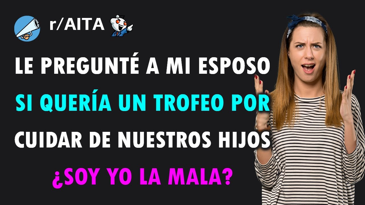 Mi esposo cuidó MEDIO DÍA a nuestros hijos y al parecer quiere un trofeo