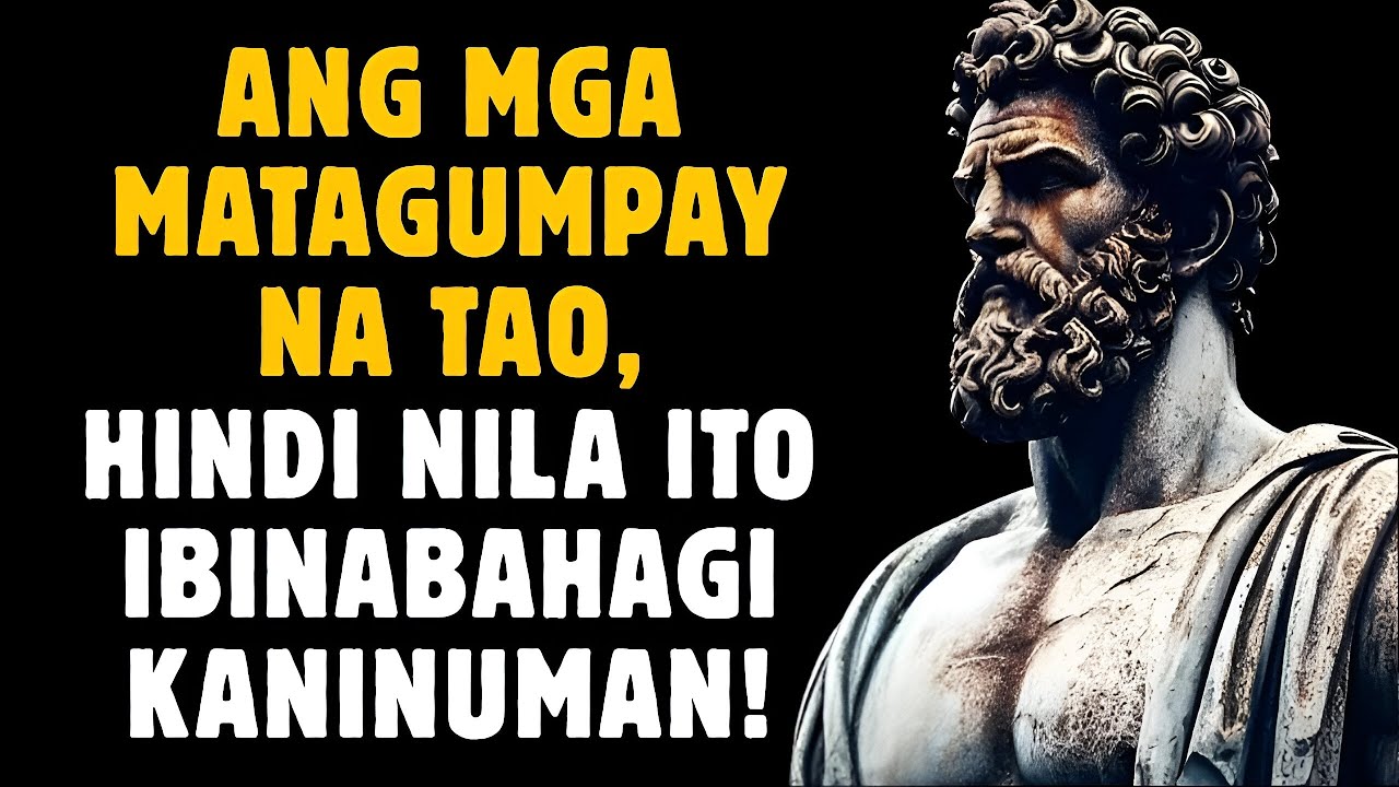 10 Bagay na Dapat Mong Itago — Doon Ka Lang Tunay na Uunlad sa Buhay | Stoic Mindset