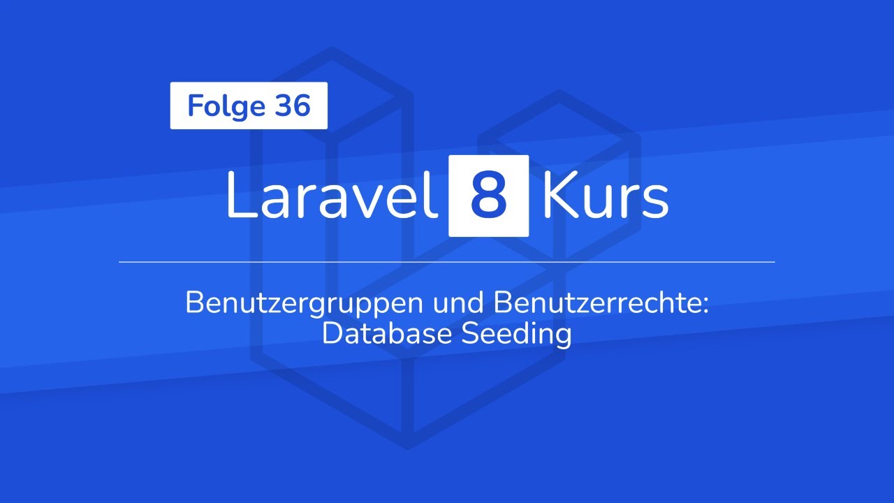 Benutzergruppen und Benutzerrechte: Database Seeding