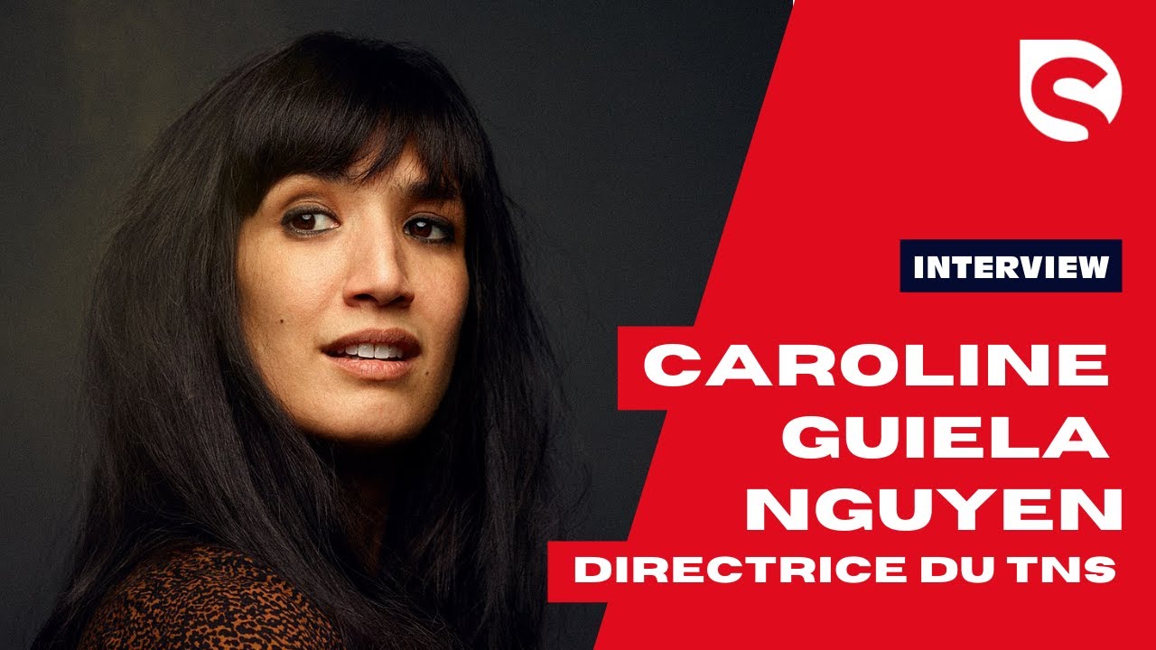 Entretien avec Caroline Guiela Nguyen, nouvelle directrice du Théâtre National de Strasbourg