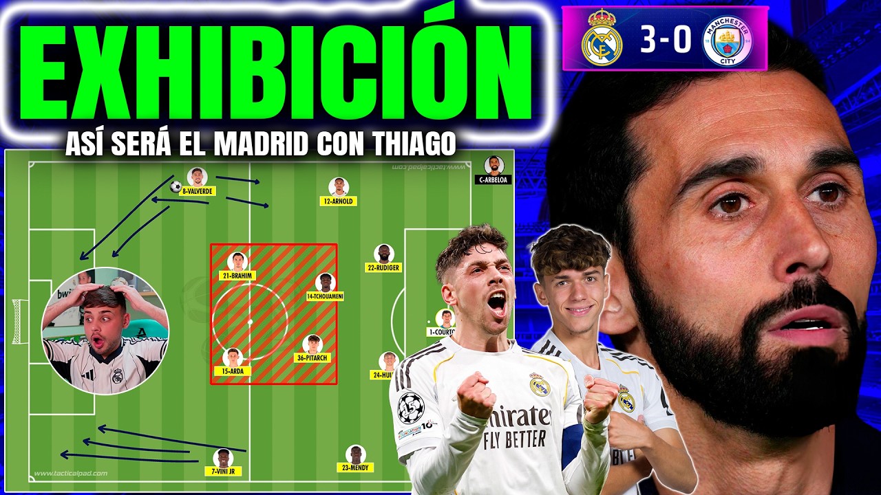 ¡ASÍ SERÁ el REAL MADRID de ARBELOA con THIAGO PITARCH! (3-0) al MANCHESTER CITY