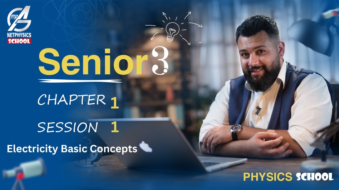 Basic Concept on Electricity chapter 1 lesson 1 Senior 3 With Mr. Ahmed Gamal فيزياء لغات