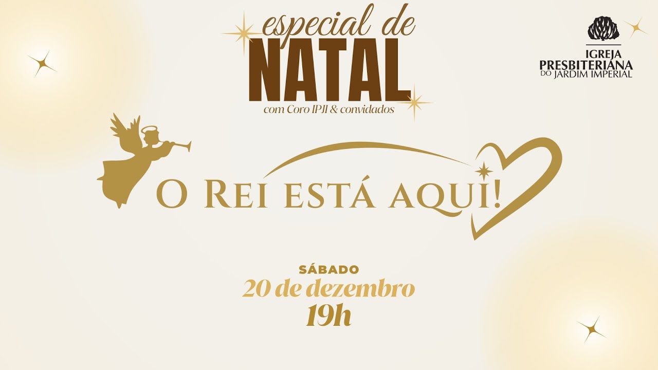 Especial de Natal - O Rei Está Aqui :: AO VIVO - 20 de dezembro, 19h00