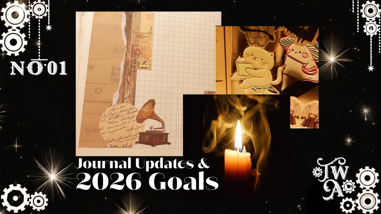 Journal Updates & 2026 Goals | 01 | ⚙︎ The Wandering Automaton ⚙︎