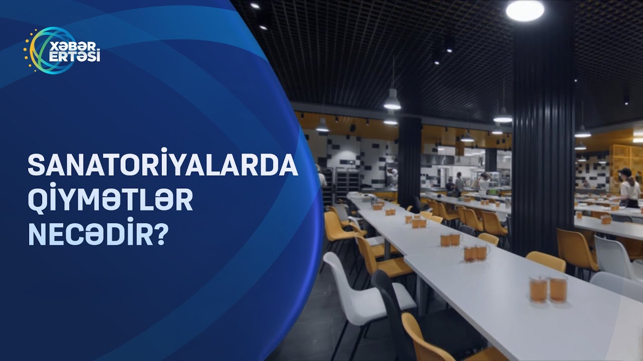 Sanatoriyalarda qiymətlər necədir?