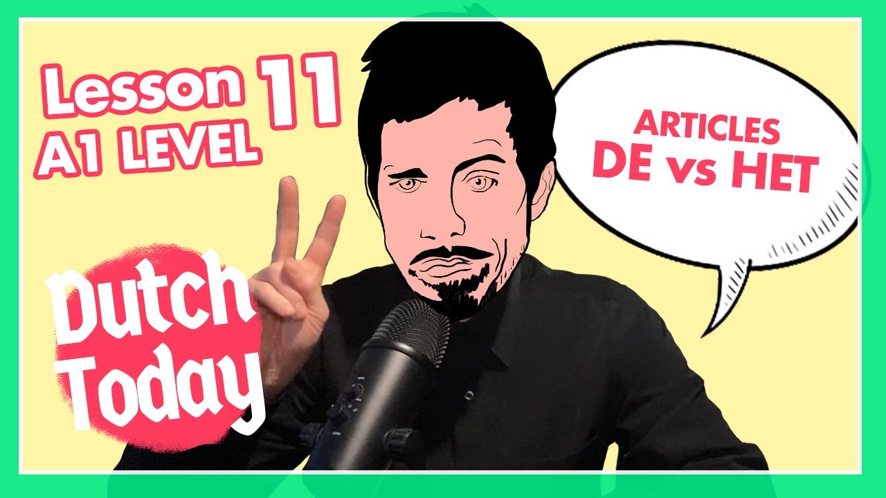 Dutch Today Lesson 11: ARTICLES (NT2 A1)