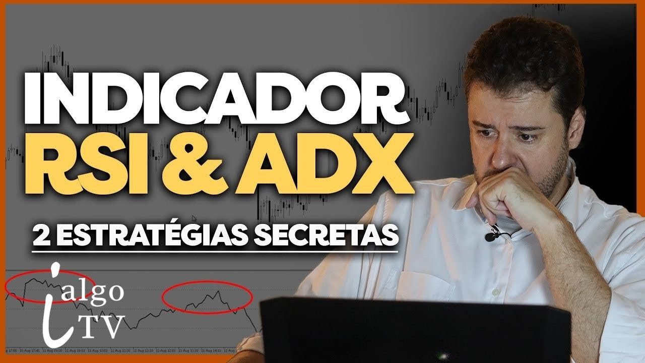 Como utilizar os indicadores RSI e ADX para operar na bolsa de valores