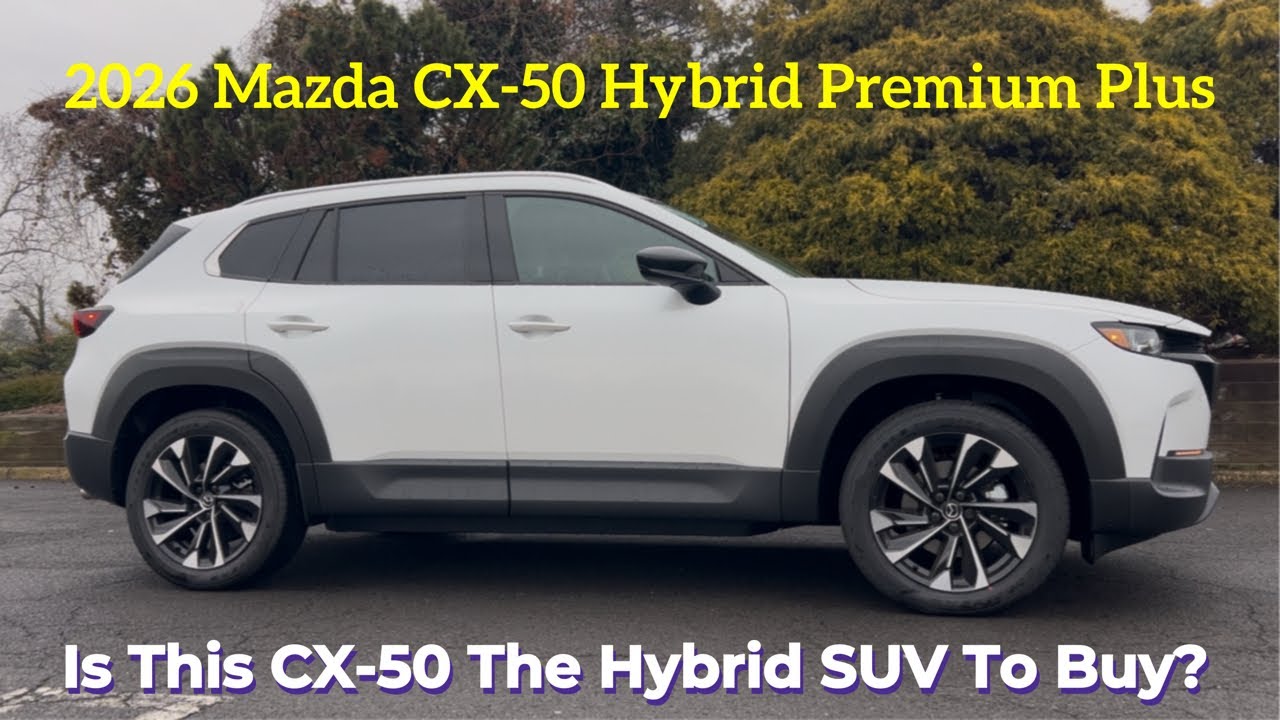 Mazda CX-50 Hybrid Premium Plus 2026 года: Купите ли вы CX-50 Hybrid?