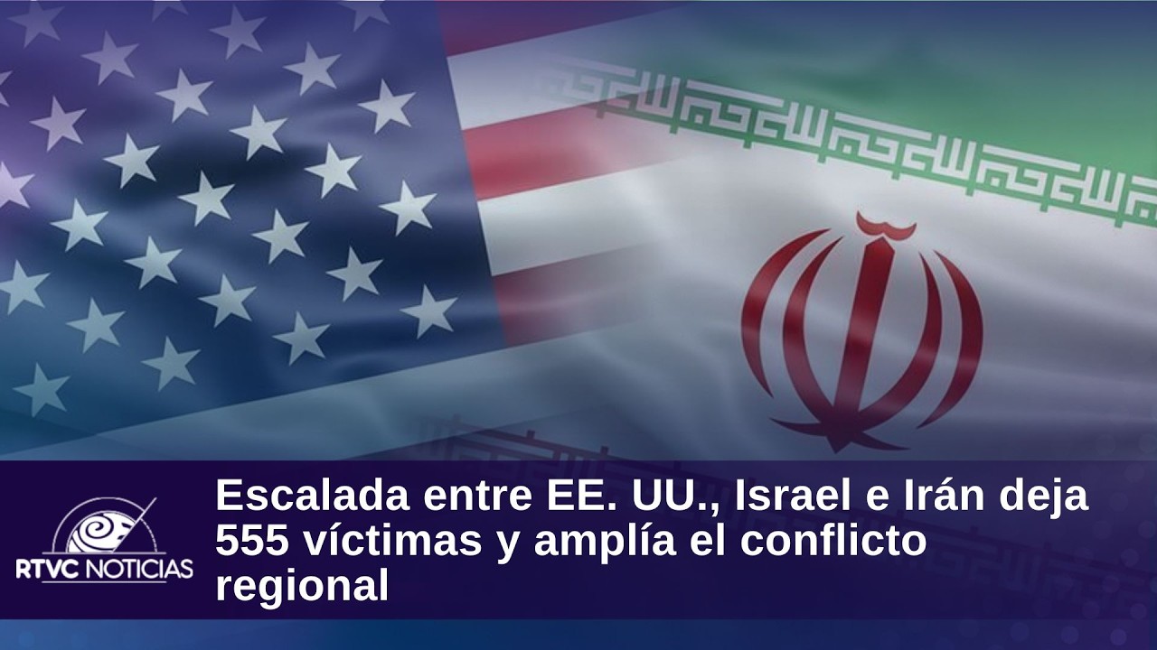 Choque militar entre EE. UU., Israel e Irán deja 555 muertos | RTVC Noticias
