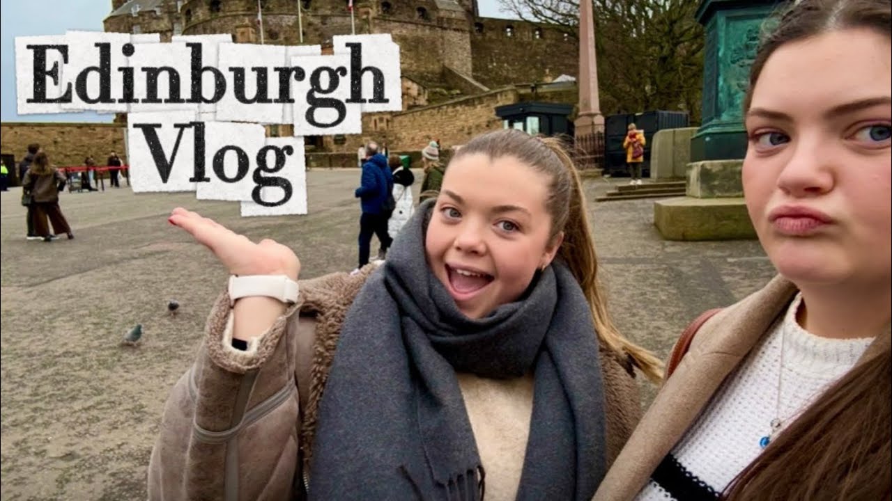 Edinburgh Vlog | February 2026 💕