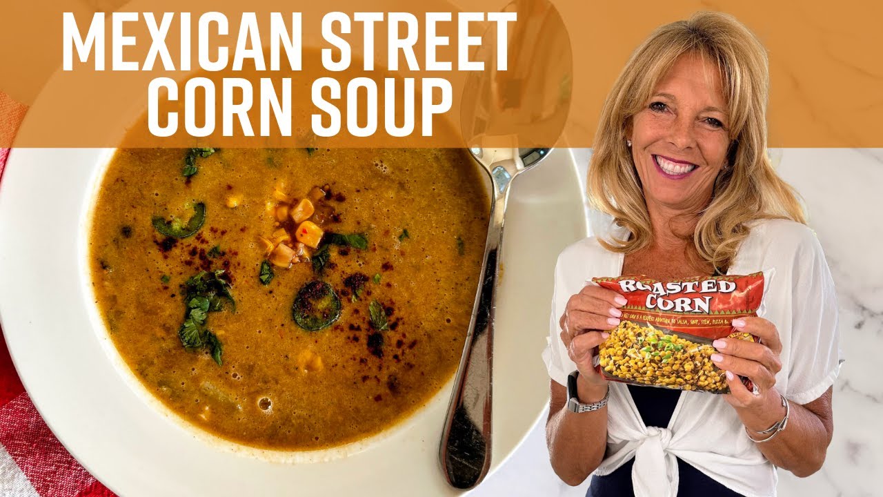 Vegan Mexican Street Corn Soup | Kathy's Vegan Kitchen