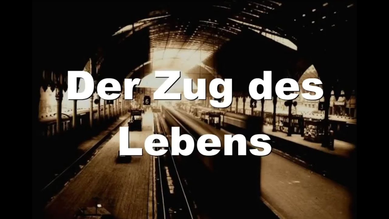 Der Zug des Lebens