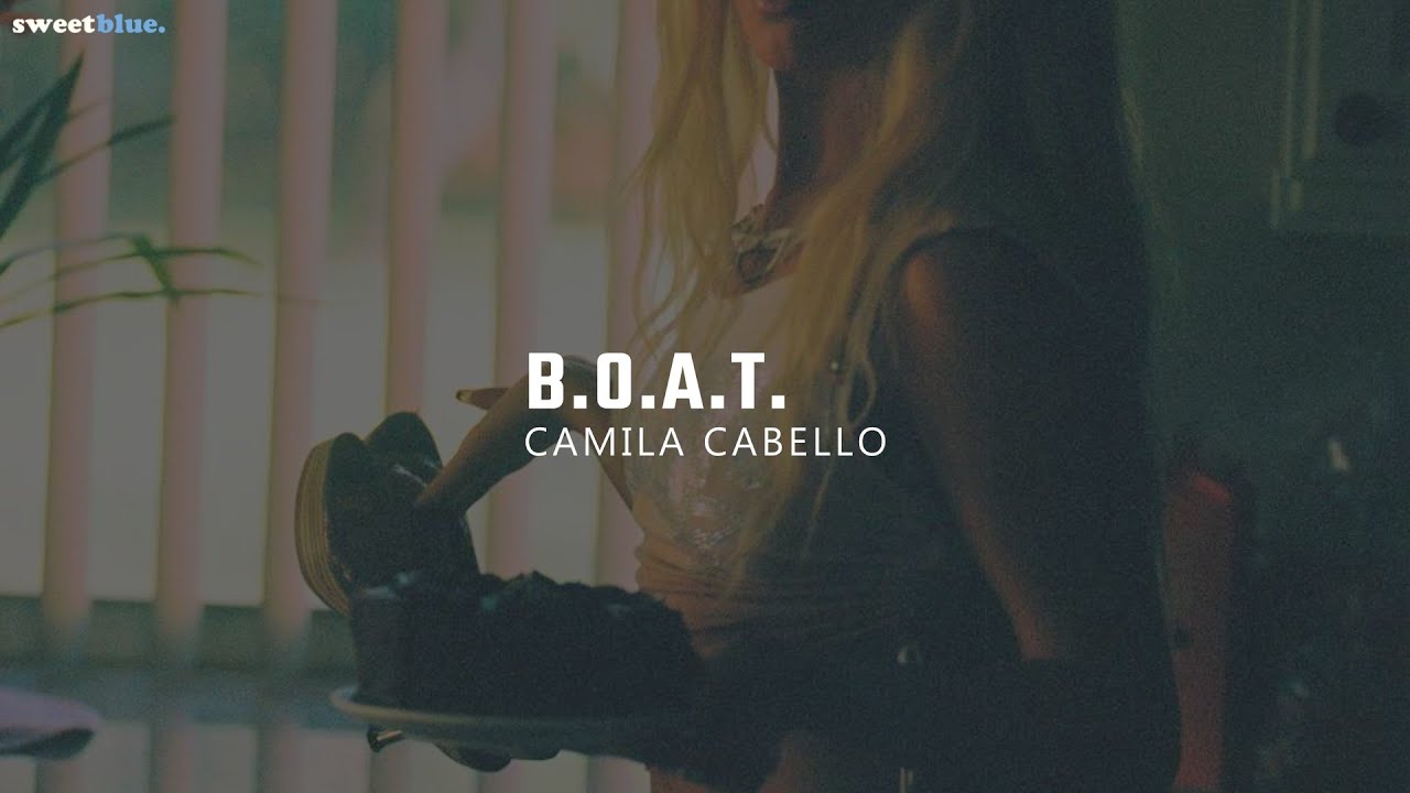 Camila Cabello - B.O.A.T. (Traducción al Español)