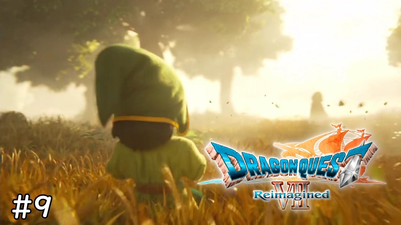聖風の谷クリア後から！もう終盤だ！？！#9  ※ネタバレあり【ドラゴンクエストVII Reimagined】