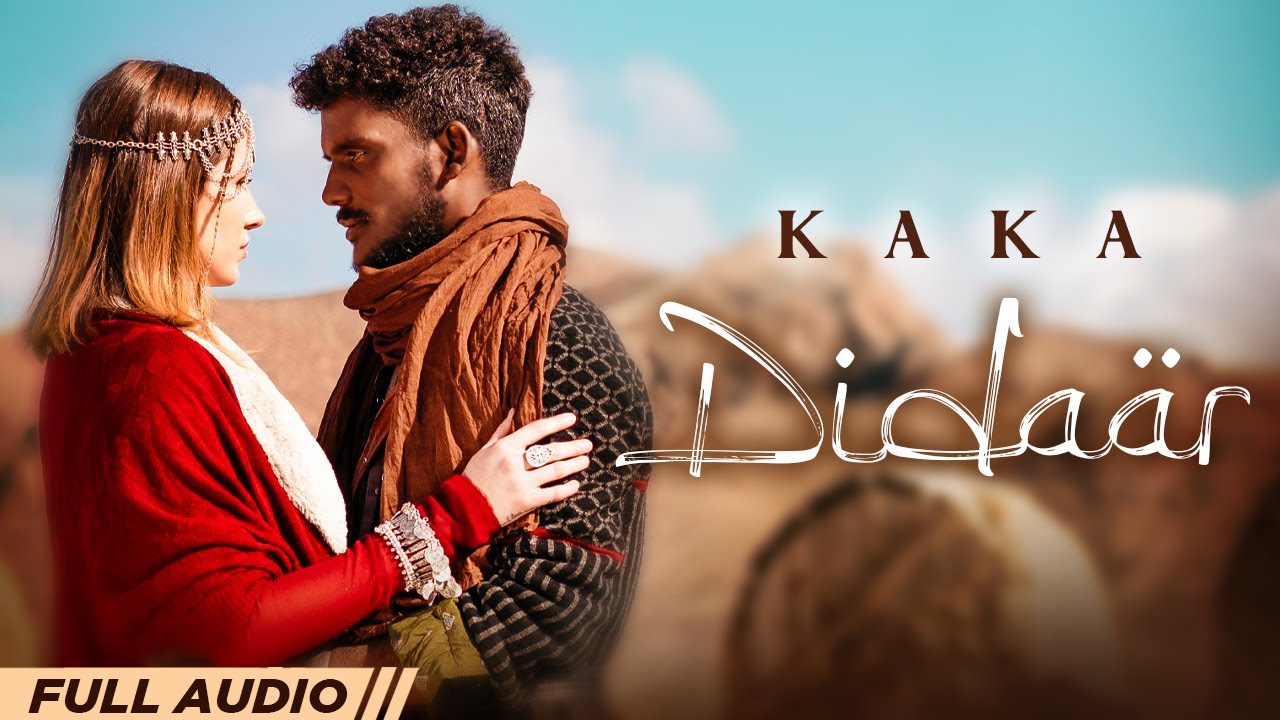KAKA | Didaar (Full Audio) Latest Punjabi Song 2022 | New Punjabi Song 2022 | New KaKa Song