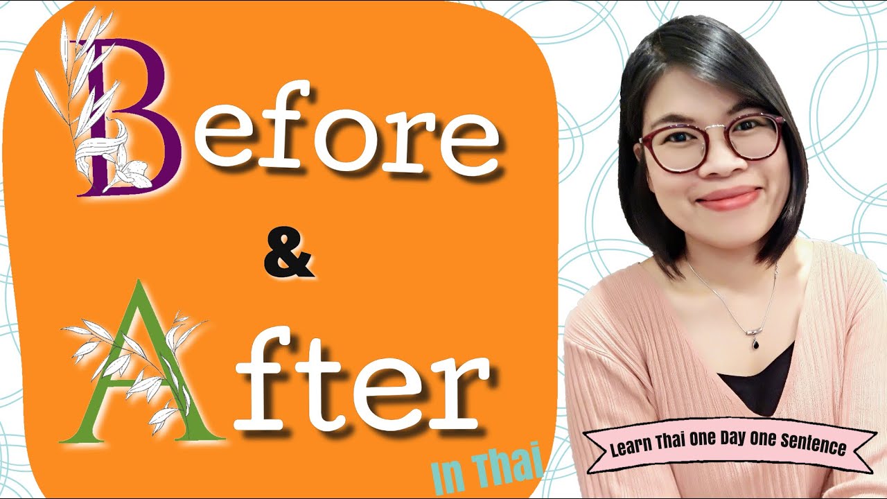 Essential Thai Words // Before and After in Thai #LearnThaiOneDayOneSentence