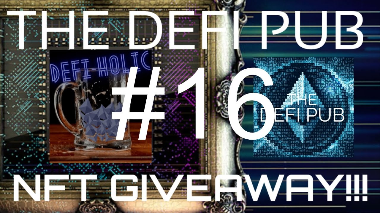 The DEFI Pub - DEFI-HOLIC FREE NFT GIVEAWAY #16!!!