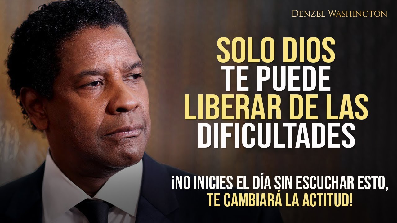 DIOS TE ESTA PREPARANDO PARA M&Aacute;S | Escucha estas palabras cada ma&ntilde;ana - Denzel Washington