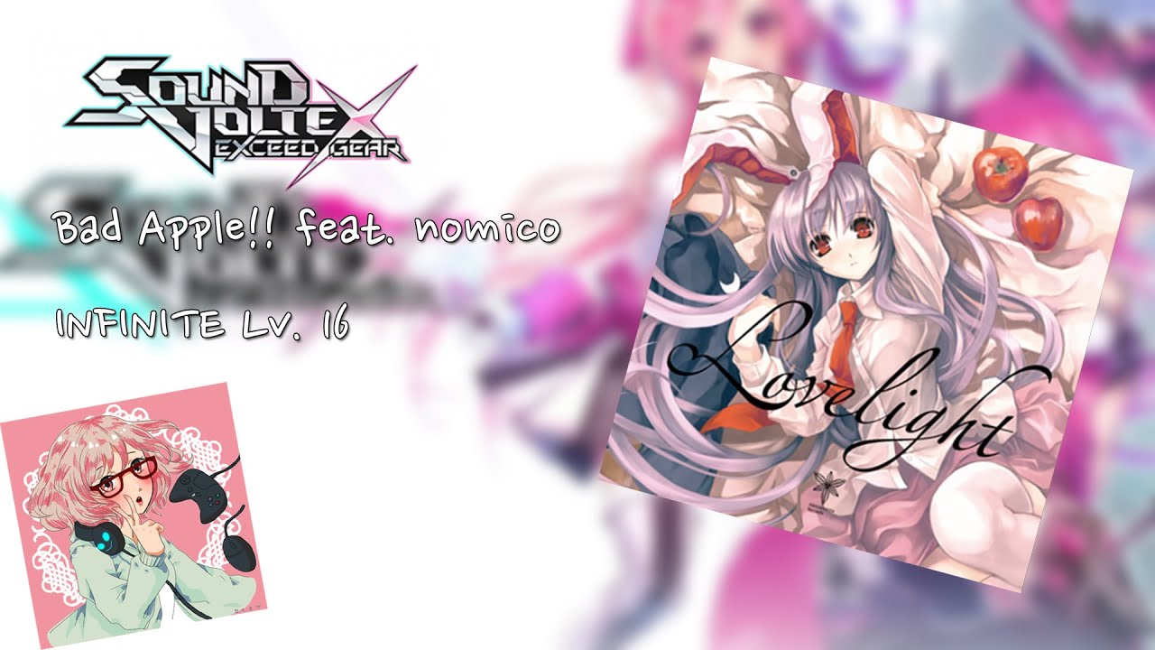 [SDVX EXCEED GEAR] Bad Apple!! feat. nomico INFINITE