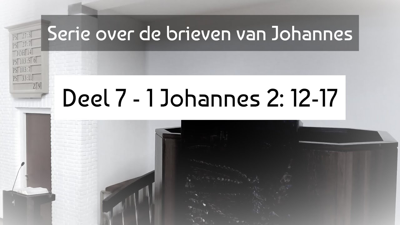 Bijbellezing Brieven van Johannes - Deel 7