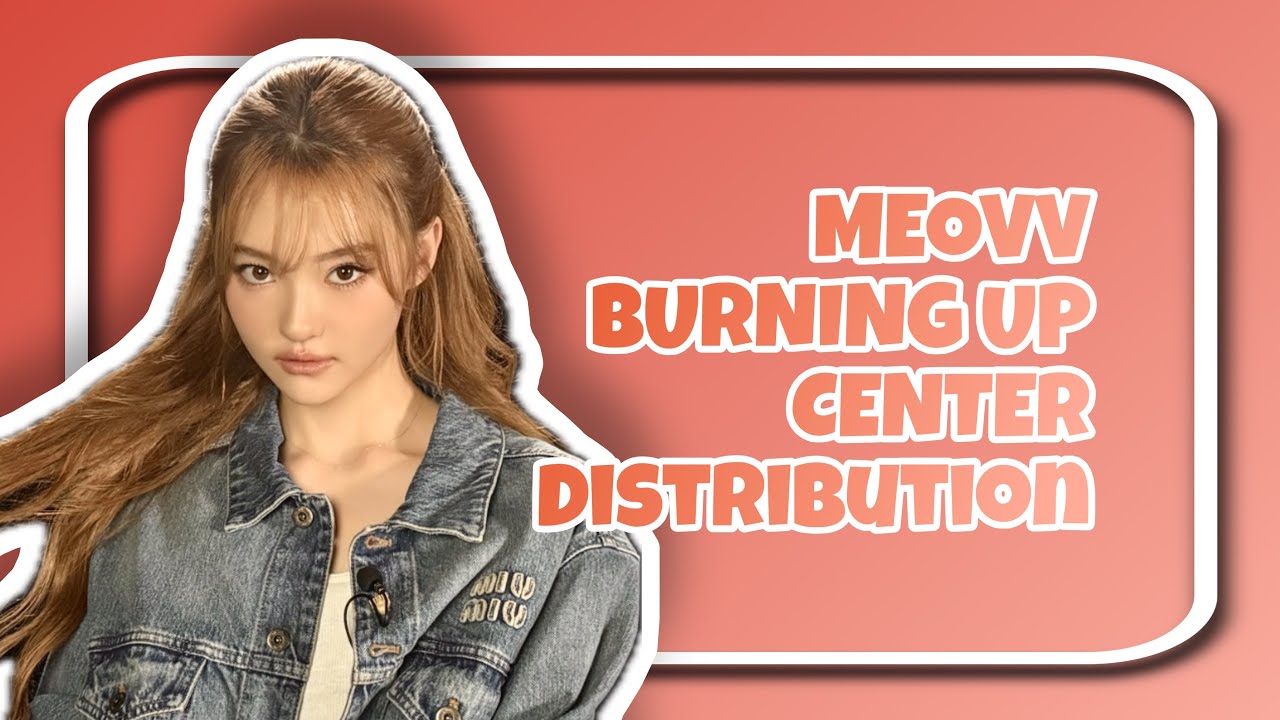 MEOVV - BURNING UP - CENTER DISTRIBUTION 