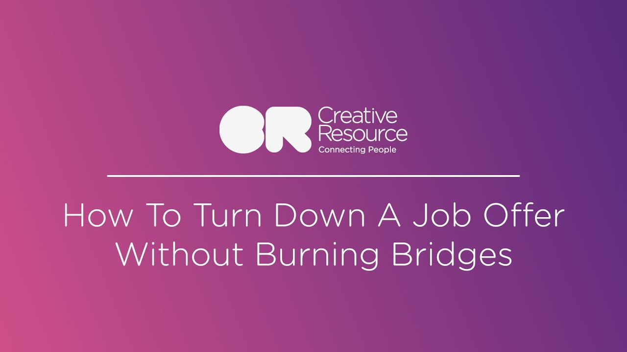 How to Turn Down a Job Offer without Burning Bridges