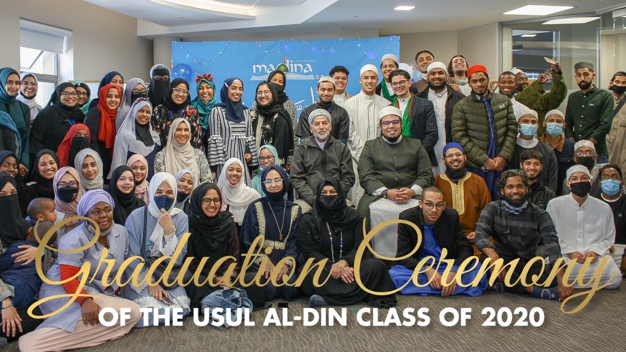 Madina Institute Usul al Din Class of 2020 Graduation - Ambassadors of Islam