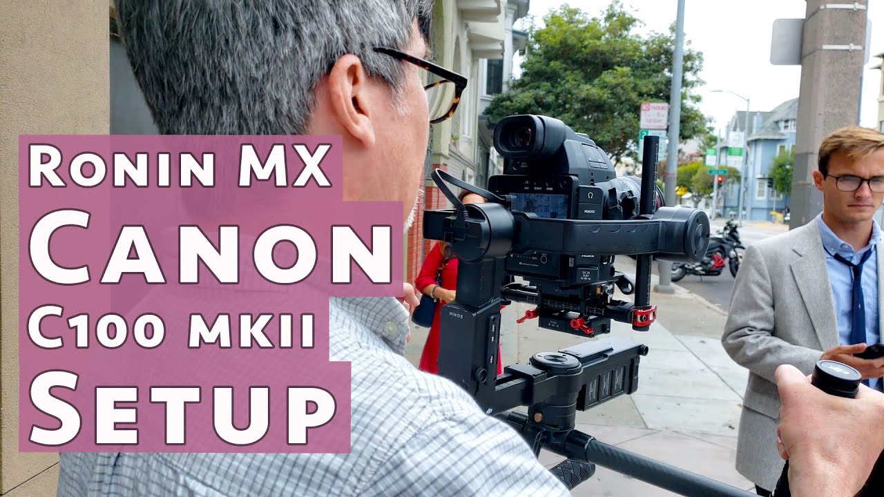 Ronin MX Canon C100 Mark II
