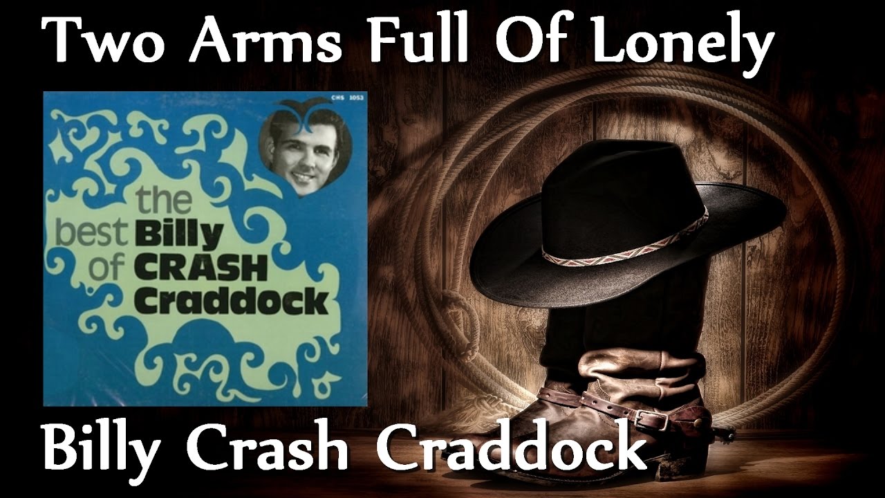 Billy Crash Craddock - Two Arms Full Of Lonely