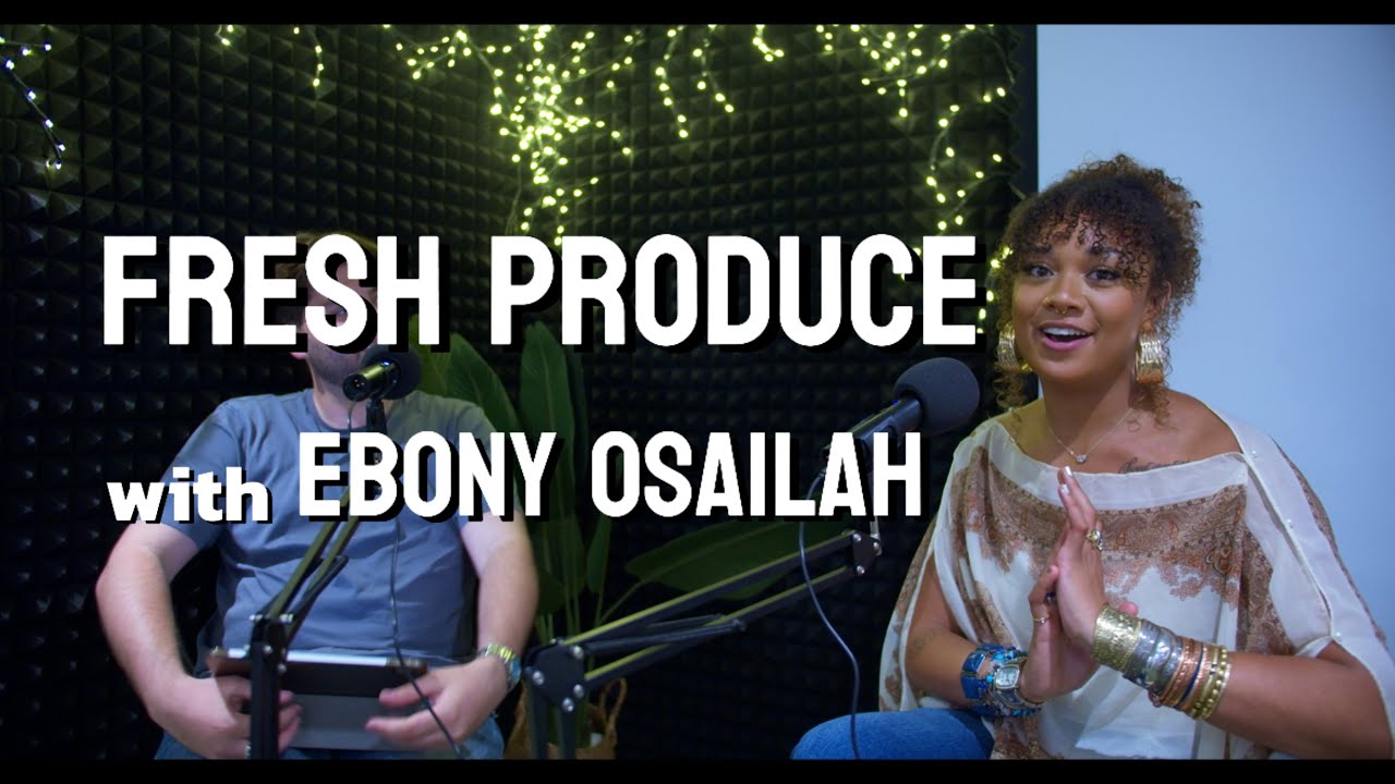 Ebony Osailah | Fresh Produce