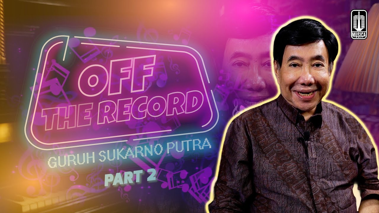 Guruh Sukarno Putra Bicara Tentang Chrisye, Gadis Kretek dan Lagu Baru, Part 2 | OFF THE RECORD