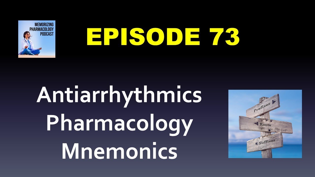 Ep 73 Antiarrhythmics Pharmacology Mnemonics