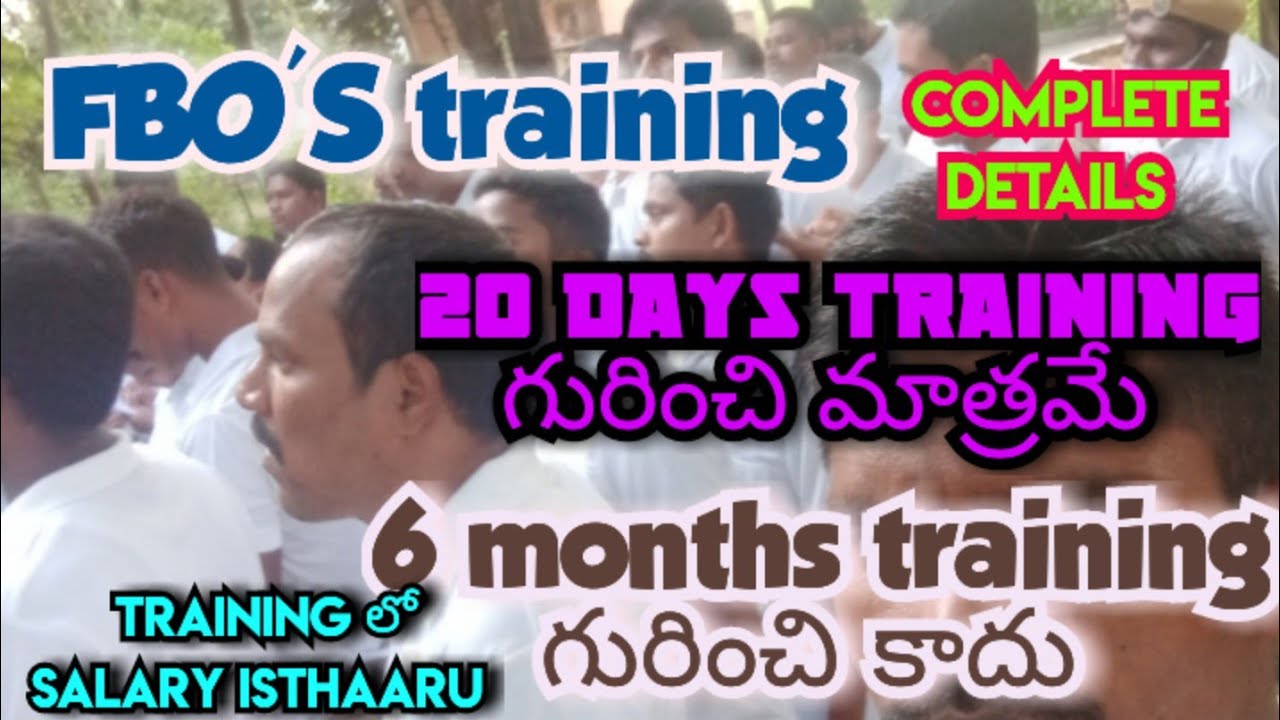 FBO's training details.. Not 6 months its about 20days training