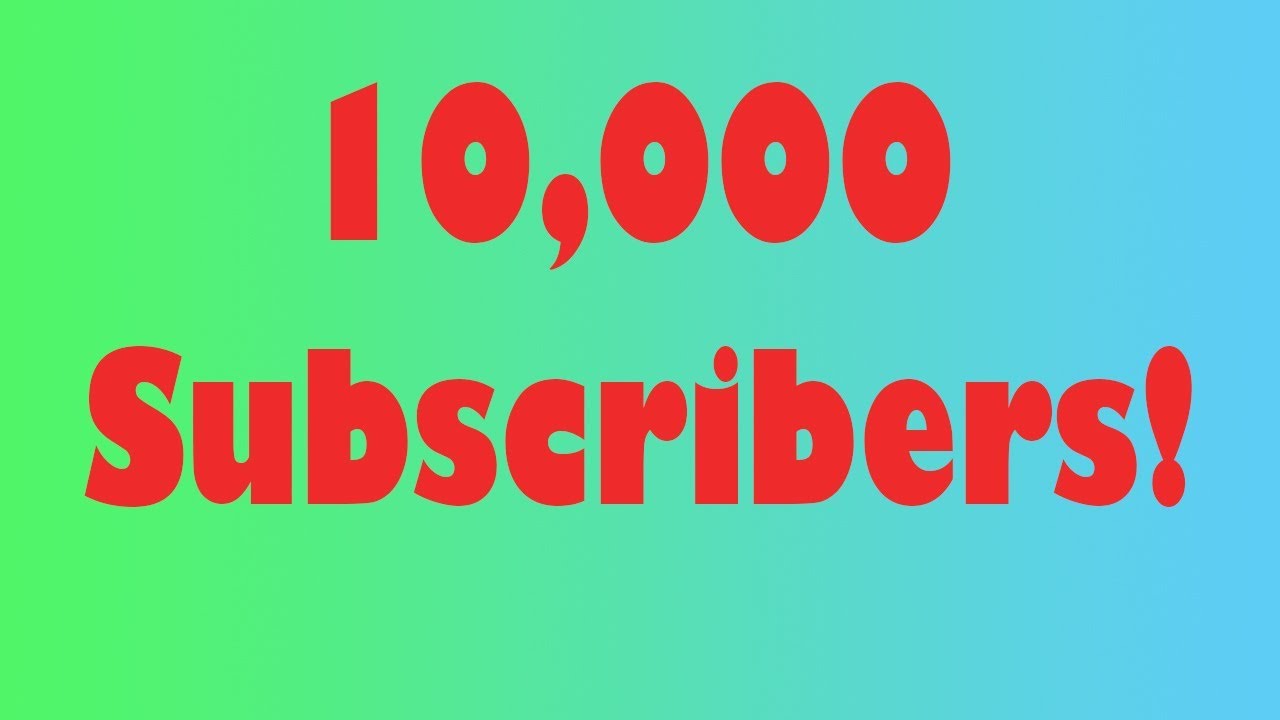 Thanks to All my Subscribers! | 10K Subscribers Appreciation Video