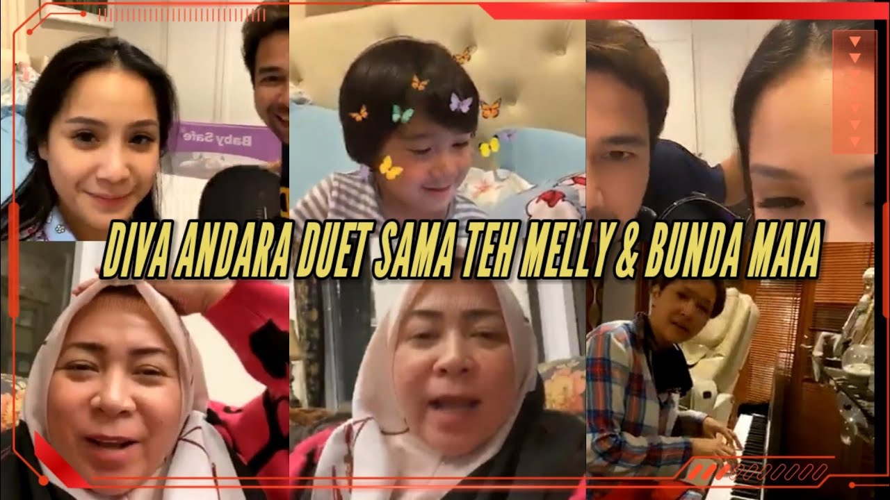 DIVA ANDARA DUET LIVE NYANYI DENGAN TEH MELLY DAN BUNDA MAIA