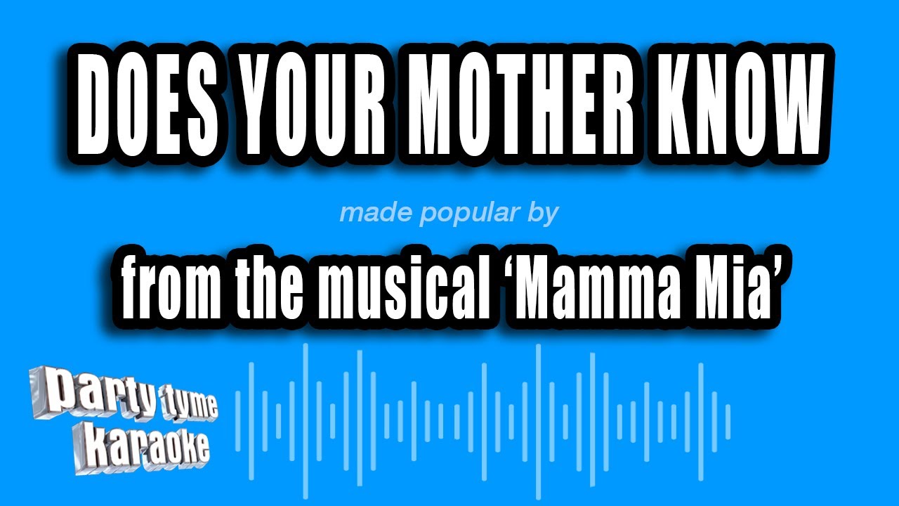 'Mamma Mia' - Does Your Mother Know (Karaoke Version)