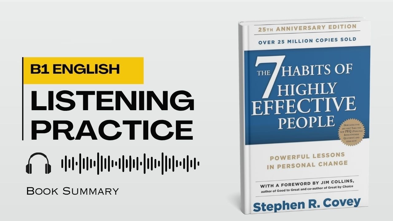 English Listening Practice B1 | Audio Book | The 7 Habits of Highly Effective People | Improve Daily