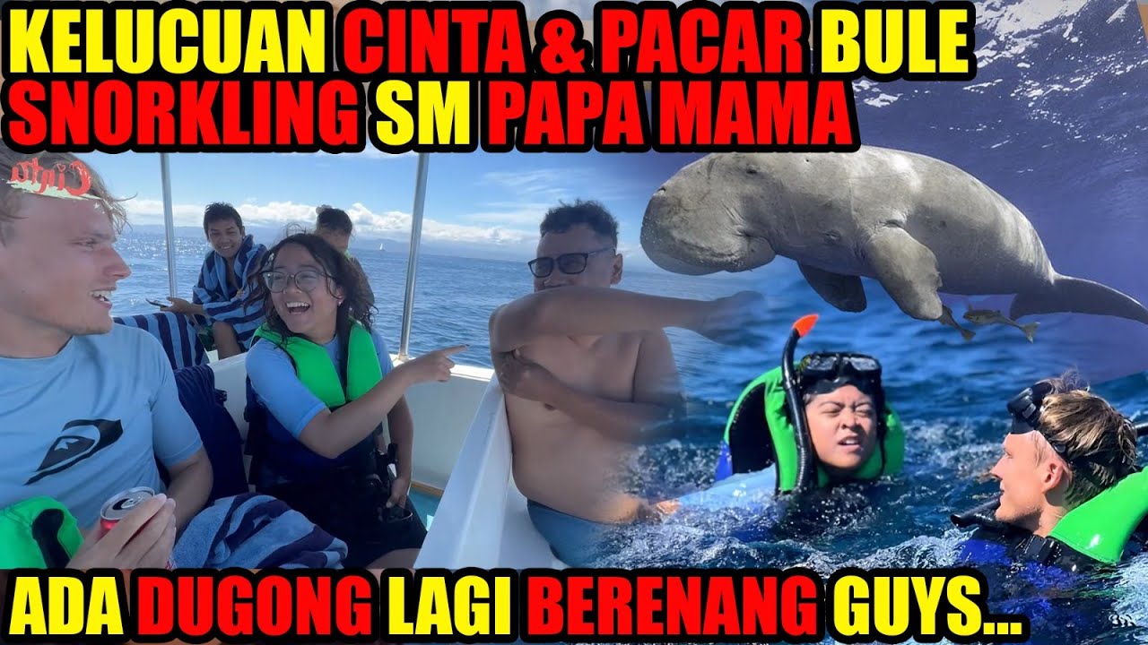 KESERUAN PACAR BULE CINTA SNORKLING SAMA PAPA MAMA‼️PDKT SAMA CALON MERTUA ⁉️