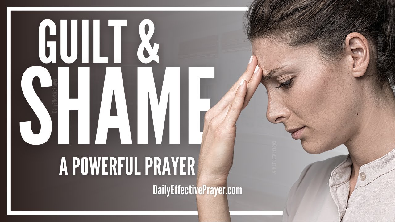 Prayer To Overcome Guilt and Shame | Powerful Prayer To Break The Condemnation