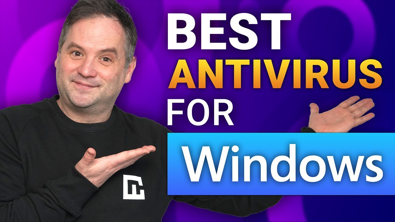 Best Antivirus Option for Windows 10 & 11 | Pick the Right one for you!