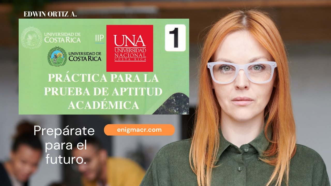 PRACTICA EXAMEN DE ADMISIÓN UCR/UNA COMPLETA RESUELTA