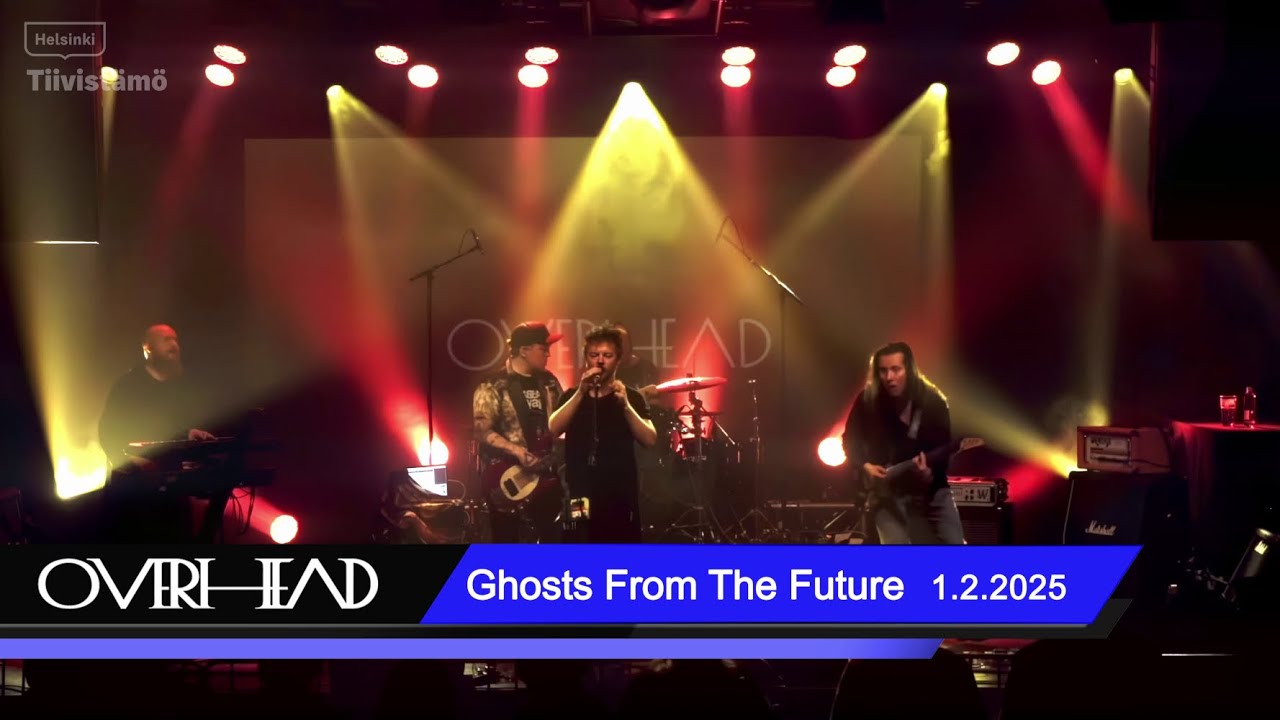 Overhead - Ghosts From The Future - Live in Helsinki 2025