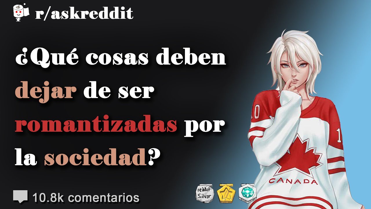 Cosas que deben dejar de ser romantizadas por la sociedad - Preguntas de Reddit en español