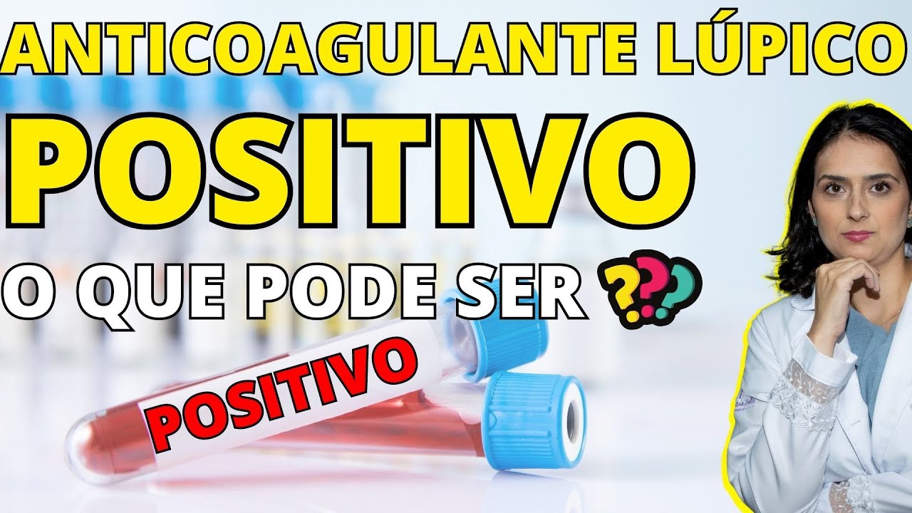 O que é Anticoagulante lúpico? Anticoagulante lúpico positivo, o que pode ser? I Leo&carol Ensina