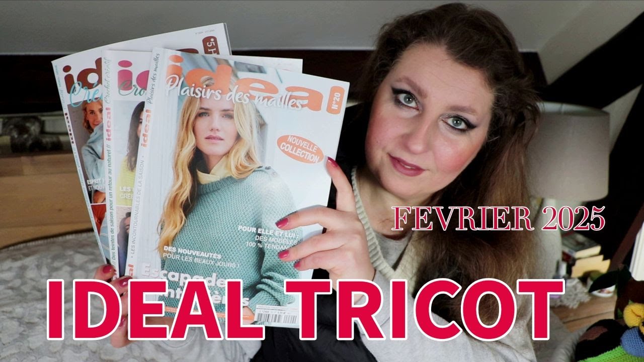 Id&eacute;al Tricot Magazines F&eacute;vrier 2025 | Hors S&eacute;rie num&eacute;ros 5 & 20 | Tricot & crochet adultes