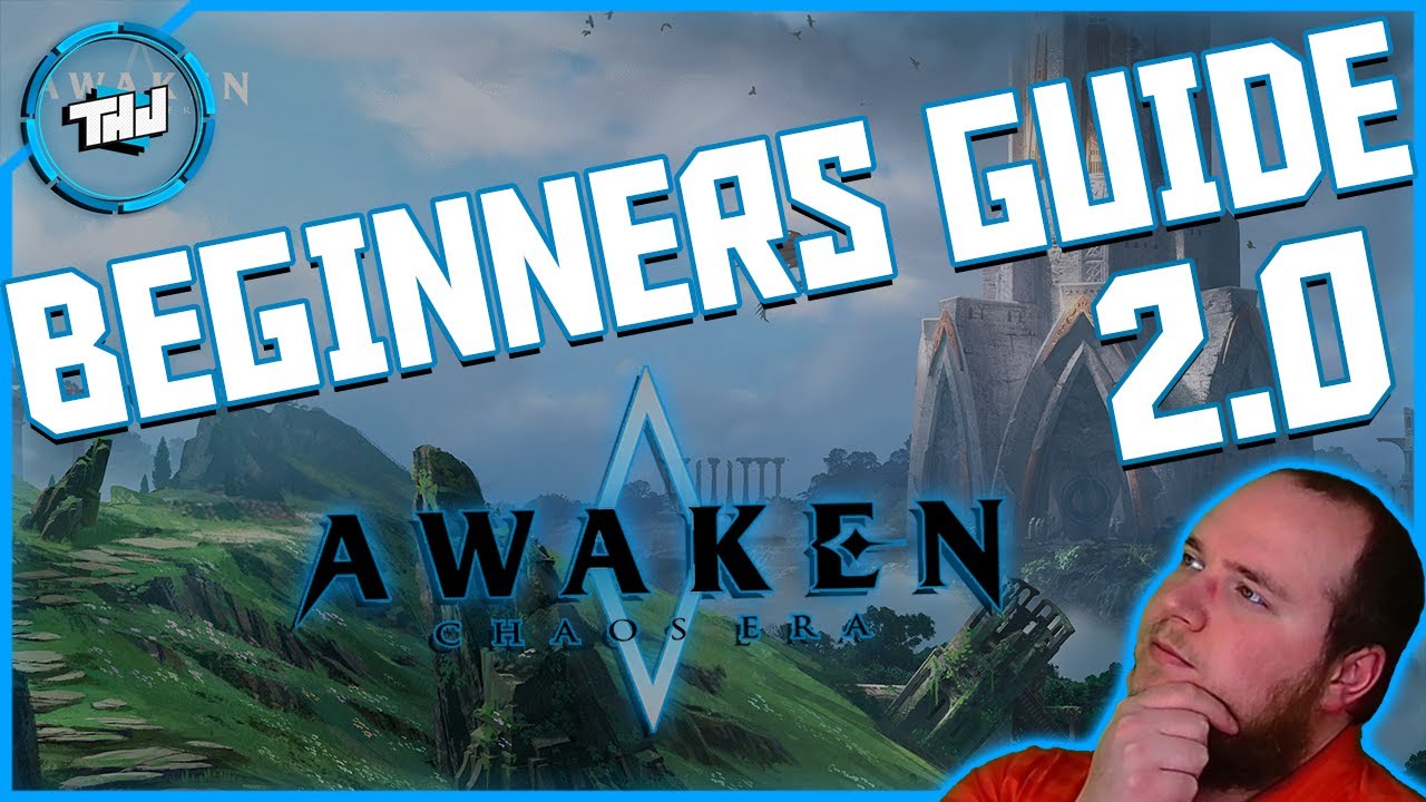 Awaken Chaos Era: Global Launch Fast Progression and Guidance Beginner's Guide 2.0