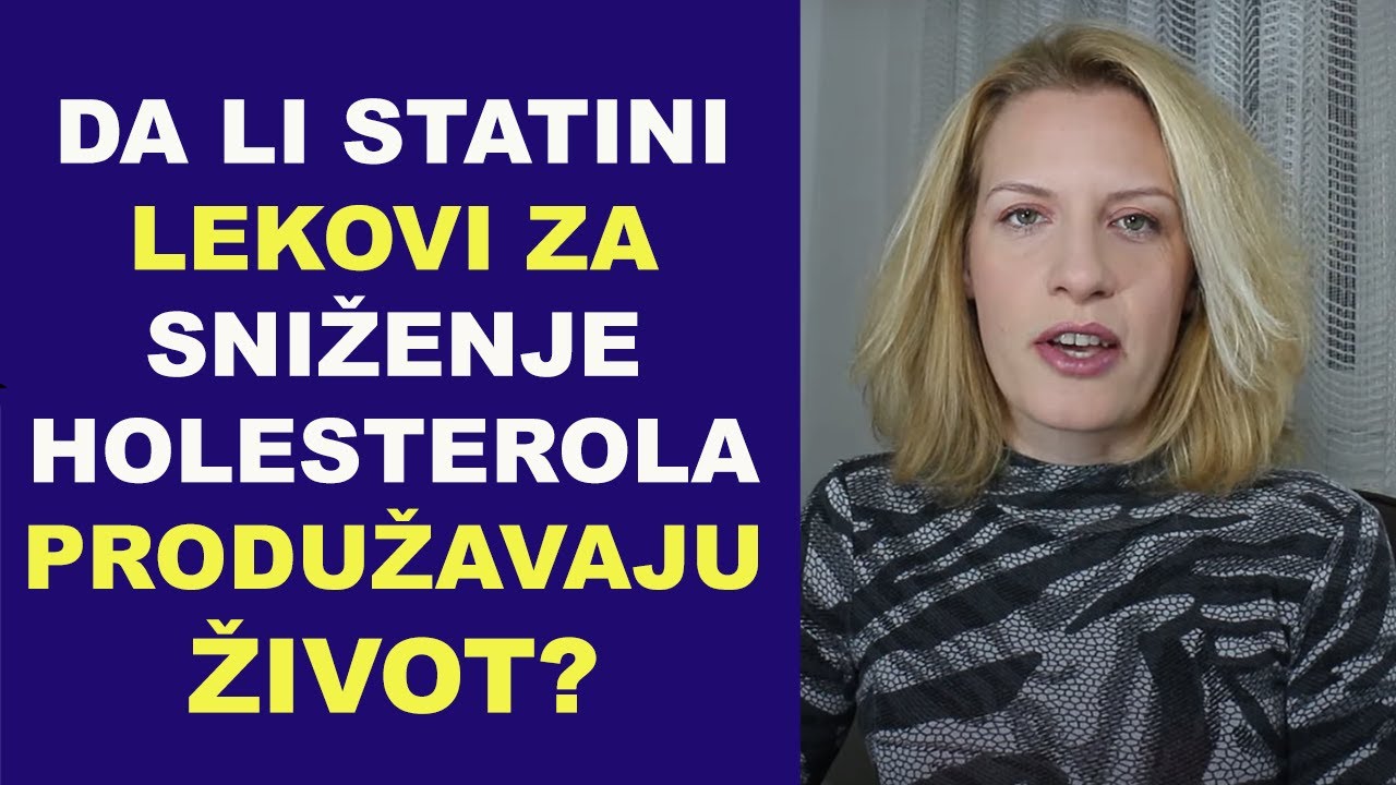 Da li STATINI (lekovi za sniženje holesterola) produžavaju život? dr Bojana Mandić
